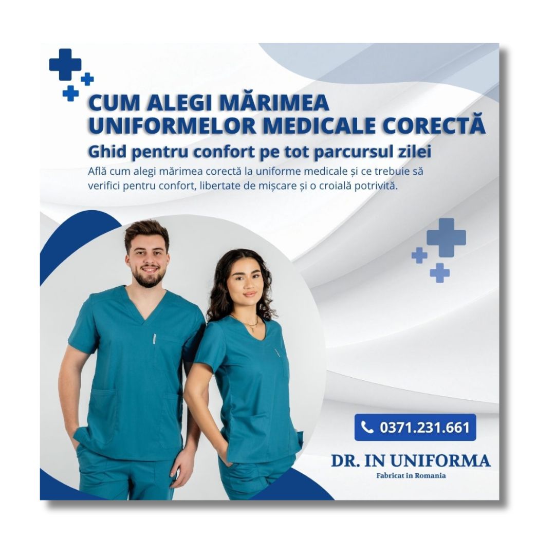 Cum alegi mărimea corectă la uniforme medicale - ghid pentru confort pe tot parcursul zilei